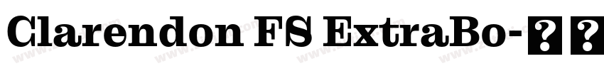 Clarendon FS ExtraBo字体转换 Clarendon FS ExtraBo字体转换